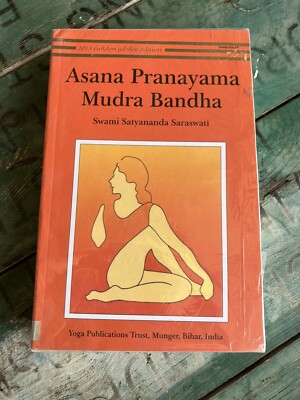 Swami Satyananda Saraswati - ASANA PRANAYAMA MUDRA BANDHA - Yoga Manual - Book
