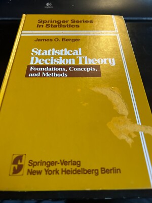 Series in Statistics: Statistical Decision Theory : Foundations, Concepts,...