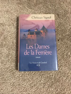 Christian Signol  Les Dames De La Ferrière  French Novel