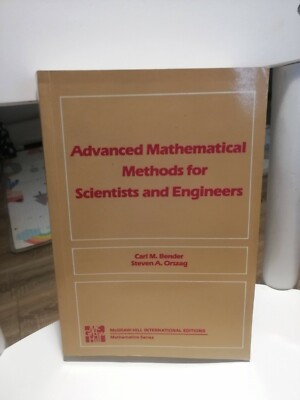 Advanced Mathematical Methods for Scientists and Engineers Bender Orszag 1987