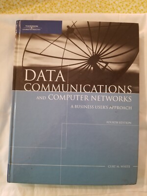 Data Communications and Computer Networks: A Business User's Approach