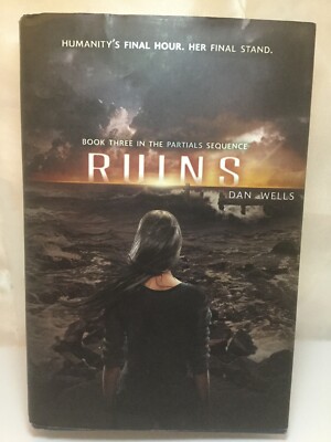 Partials Sequence: Ruins 3 by Dan Wells (2014, Hardcover, 1st). Signed By Author