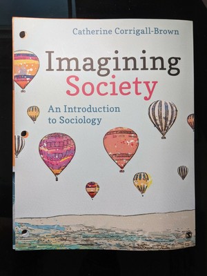 Imagining Society - An Introduction to Sociology SAGE Publications, Inc.