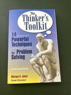 The Thinker's Toolkit : 14 Powerful Techniques for Problem Solving by Morgan D.