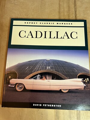 Cadillac (Osprey Classic Marques) by Fetherston, David Paperback 1993