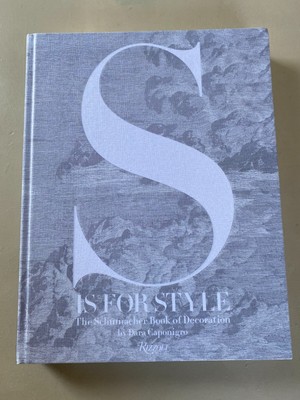 S Is for Style : The Schumacher Book of Decoration by Dara Caponigro
