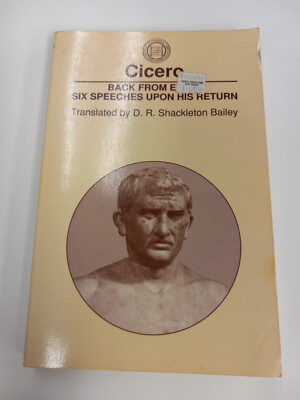 Back from Exile: Six Speeches Upon His Return by Cicero: New