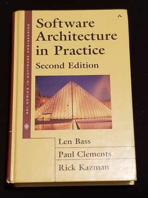 SEI Series in Software Engineering Ser.: Software Architecture in Practice by...