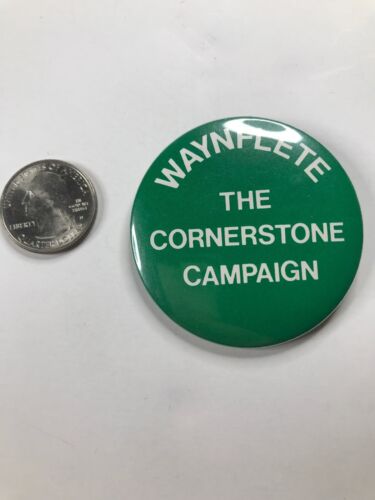 Pin / Button Vintage 2 1/4 Waynflete The Cornerstone Campaign