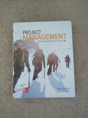 Project Management: the Managerial Process by Clifford F. Gray and Erik W....