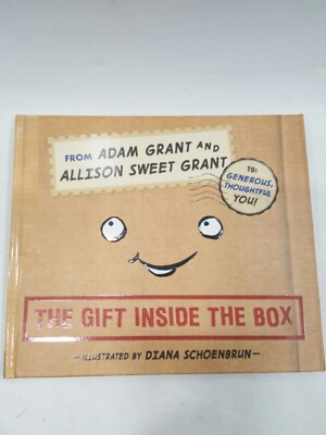The Gift Inside the Box from Adam Grant and Allison Sweet Grant Brand New