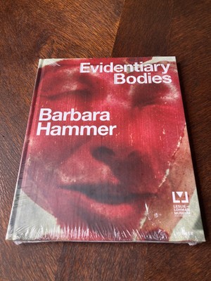 Barbara Hammer, Evidentiary Bodies 2018, Hardcover