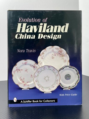 Evolution of Haviland China Design by Nora Travis (2000, Hardcover)