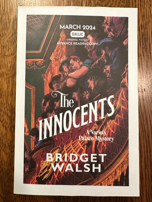 ARC The Innocents by Bridget Walsh (2024, PB) (Variety Palace Mysteries) PROOF