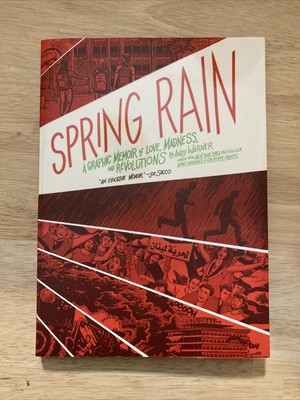 Spring Rain: A Graphic Memoir Of Love, Madness, And Revolutions by Andy Warner