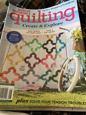 American Patchwork and Quilting Issue 176  2022  BH&G. Create & Explore. T-556