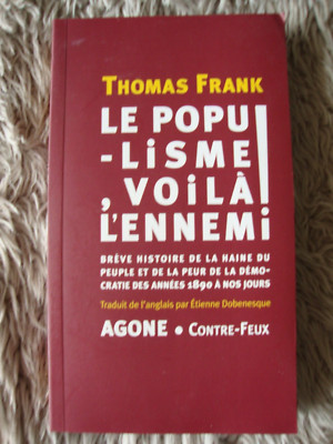 Le Populisme Voila L'ennemi by Thomas Frank * 9782748904628 * Paperback