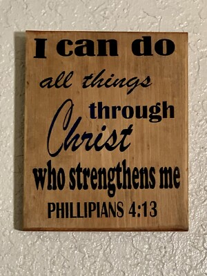WOODEN SIGN ''I can do all things through Christ...'' 7 x 5.5''