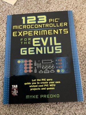123 PIC Microcontroller Experiments for the Evil Genius - Paperback - ACCEPTABLE