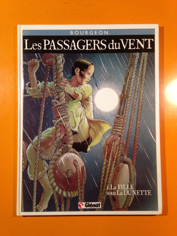 Bourgeon : Les Passagers Du Vent T1 : La Fille Sous La Dunette!