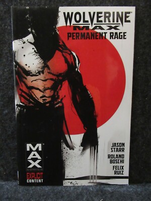 Wolverine Max Volume 1: Permanent Rage Trade Paperback 2013 Marvel Out of Print