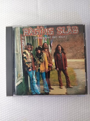 Raging Slab Pronounced 'Eat Shit' CD (2002)