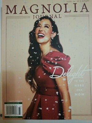 MAGNOLIA JOURNAL  · ISSUE # 21 · WINTER EDITION 2021 · DELIGHT IN THE HERE & M17