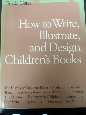 How To Write,Illustrate, and Design Children's Books 1986 Hardcover Frieda Gates