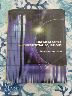 Linear Algebra and Differential Equations by Peterson & Sochacki Hardcover 2002
