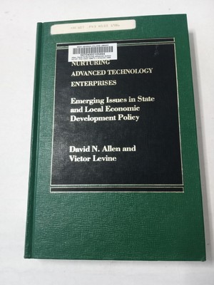 Nurturing Advanced Technology Enterprises by David Allen & Victor Levine