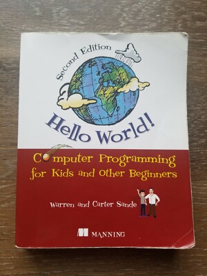 Hello World! : Computer Programming for Kids and Other Beginners by Carter...