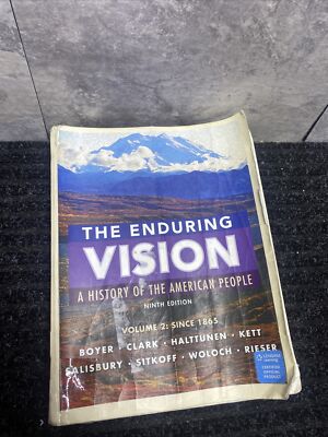 The Enduring Vision 9th ed: A History of the American People Vol. II: Since 1865