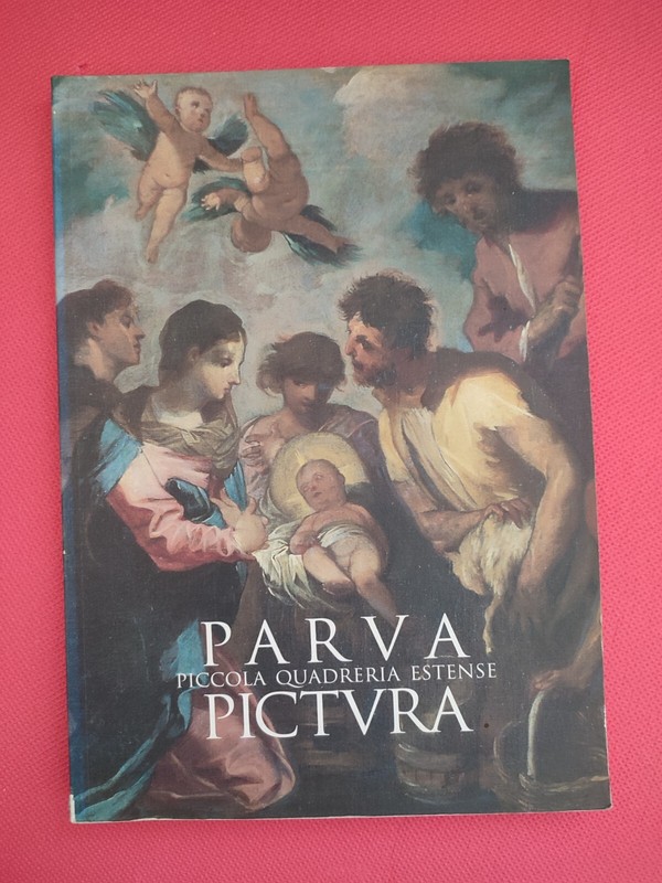 Parva Pictura Piccola Quadreria Estense G. Cariani J. Bentini G. Ghiraldi