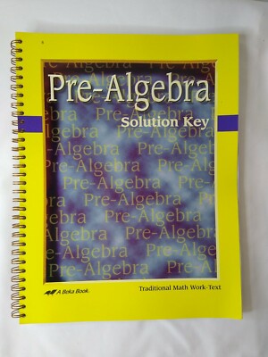 A Beka Pre-Algebra grade 8 Teacher Solution Key 2008 Spiral Softcover