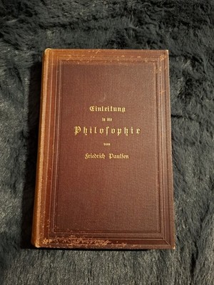 Einleitung in die Philosophie von Friedrich Paulsen (1907, Gebundene Ausgabe)