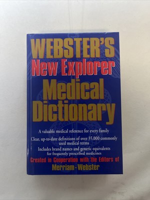 Webster's New Explorer Medical Dictionary by Merriam-Webster