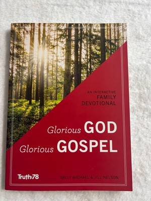 Glorious God, Glorious Gospel by Sally Michael and Jill Nelson PAPERBACK NEW