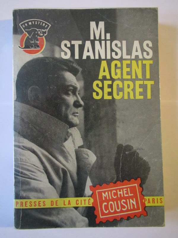 M.Stanislas Agent Secret De Michel Cousin , Un Mystere NÂ°689 De 1963