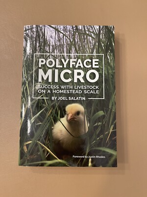 Polyface Micro: Success with Livestock on a Homestead Scale (Paperback)***signed