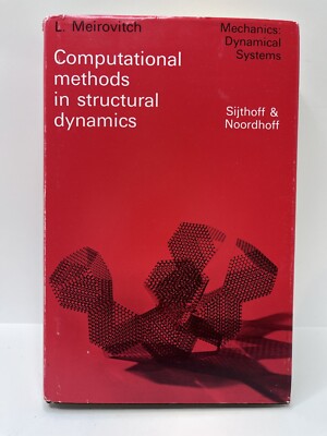 Mechanics: Dynamical Systems Ser.: Computational Methods in Structural Dynamics