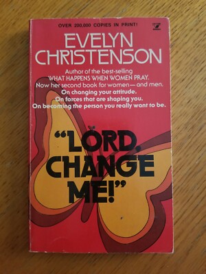 Lord, Change Me! Evelyn Christenson