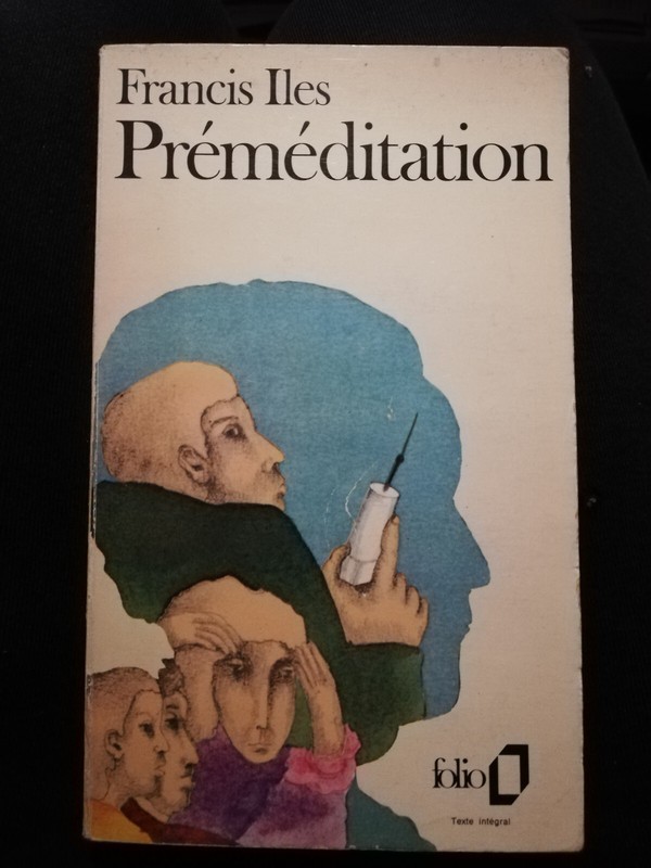 Francis Iles Premeditation - Folio Texte Integral Poche