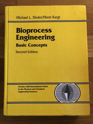 Bioprocess Engineering: Basic Concepts by Shuler, Michael