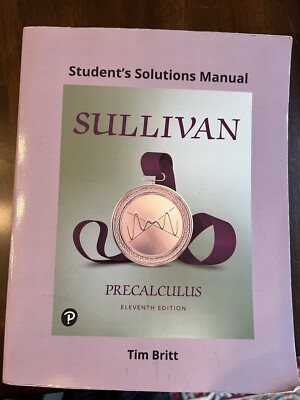 Student s Solutions Manual Sullivan Precalculus 11th Edition By Tim Britt