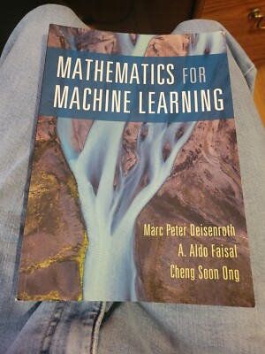 Mathematics for Machine Learning; by Deisenroth, Faisal, and Ong; BRAND NEW