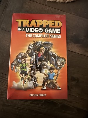 Trapped in a Video Game: the Complete Series by Dustin Brady