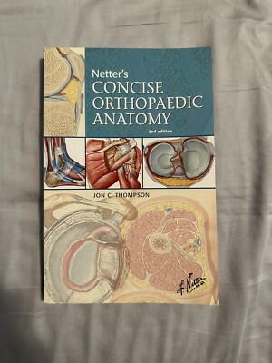 Netter Basic Science Ser.: Netter's Concise Orthopaedic Anatomy, Updated Edition