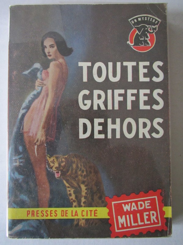 Toutes Griffes Dehors , Wade Miller , Un Mystere NÂ°668