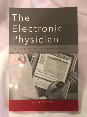 The Electronic Physician : Guidelines for Implementing a Paperless Practice