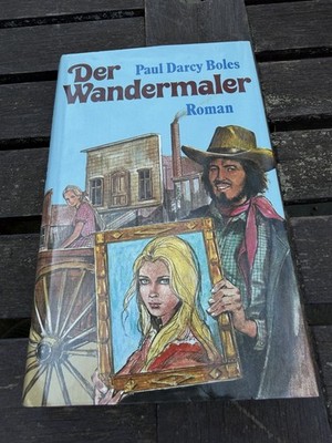 Buch Paul Darcy Boles Der Wandermaler Roman Hardcover Book Deutsch gebraucht